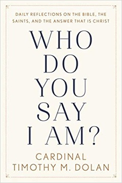 Who Do You Say I Am?: Daily Reflections on the Bible, the Saints, and the..