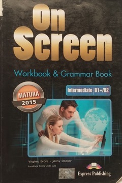 On screen. Intermediate B1+/B2 Workbook & Grammar Book