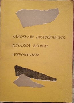 Książka moich wspomnień J.Iwaszkiewicz
