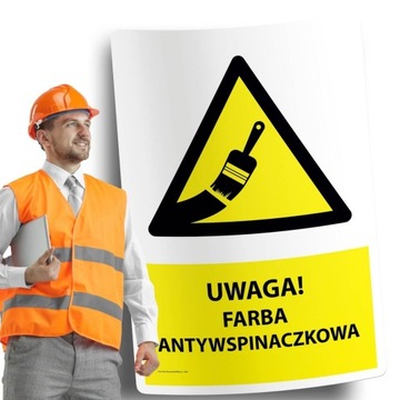Naklejki BHP znak ostrzegawczy UWAGA FARBA ANTYWSPINACZKOWA