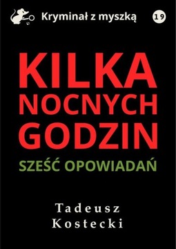 KILKA NOCNYCH GODZIN. SZEŚĆ OPOWIADAŃ KRY.. EBOOK