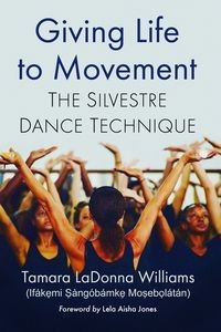 GIVING LIFE TO MOVEMENT TAMARA WILLIAMS L