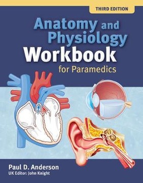 Anatomy and Physiology Workbook for Paramedics (Un