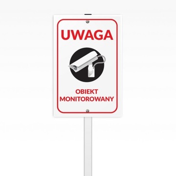 Znak na stelażu UWAGA OBIEKT MONITOROWANY 30x40 cm