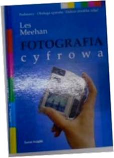 FOTOGRAFIA CYFROWA. - Les MEEHAN