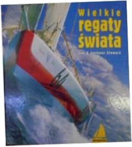 WIELKIE REGATY ŚWIATA - ANTHONY STEWARD