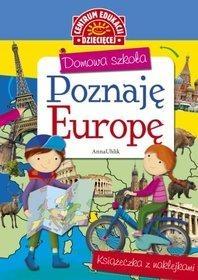 Domowa szkoła. Poznaję Europę. Książeczka z nalepkami Anna Uhlik