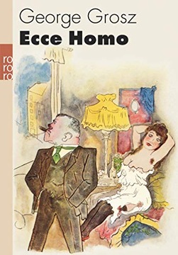 Ecce Homo George Grosz