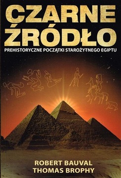 Czarne źródło Robert Bauval Thomas Brophy