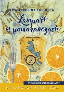 Lampart w pomarańczach. Sycylijskie zapiski...