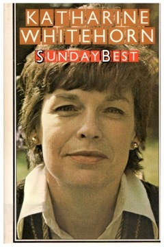 Katharine Whitehorn SUNDAY BEST