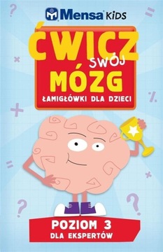Mensa Kids Ćwicz swój mózg Łamigłówki dla dzieci Poziom 3