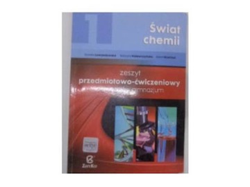 Świat chemii 1 zeszyt przedmiotowo-ćwiczeniowy dla