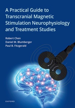 Practical Guide to Transcranial Magnetic Stimulati