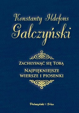 Zachłysnąć się tobą Konstanty Gałczyński
