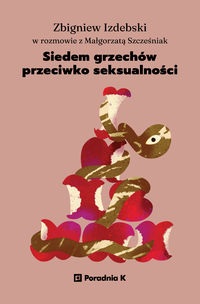 7 grzechów przeciwko seksualności Zbig. Izdebski