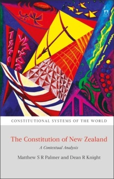 The Constitution of New Zealand: A Contextual Analysis DR MATTHEW SR PALMER