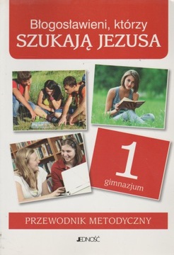 BŁOGOSŁAWIENI KTÓRZY SZUKAJĄ JEZUSA 1 przewodnik
