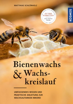 Bienenwachs und Wachskreislauf: Umfassendes Wissen und praktische Anleitung