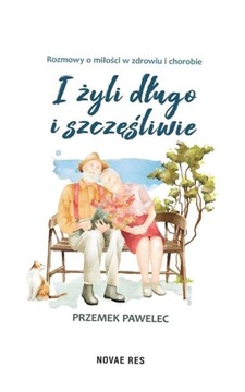 I ŻYLI DŁUGO I SZCZĘŚLIWIE PRZEMEK PAWELEC
