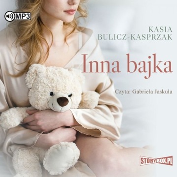 Inna bajka Kasia Bulicz-Kasprzak Gabriela Jaskuła
