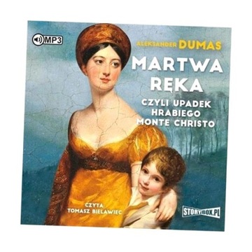 MARTWA RĘKA, CZYLI UPADEK HRABIEGO MONTE... CD ALEKSANDER DUMAS