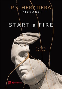 Start a Fire. Runda druga P.S. Herytiera 