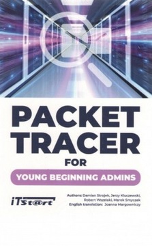 Packet Tracer For Young Beginning Admins - Praca zbiorowa