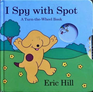 I SPY WITH SPOT ERIC HILL