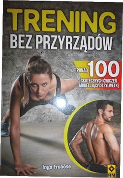Trening bez przyrządów - Ingo Frobose