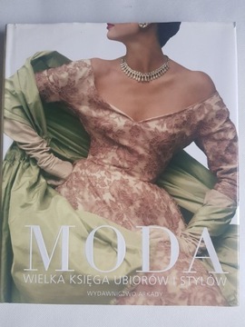 Moda. Wielka księga ubiorów i stylów