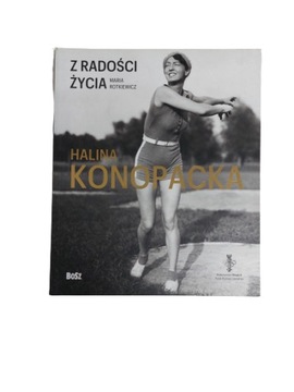Z radości życia Halina Konopacka Rotkiewicz