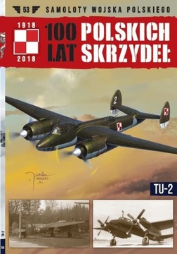 100 LAT POLSKICH SKRZYDEŁ TU-2 SAMOLOT 53