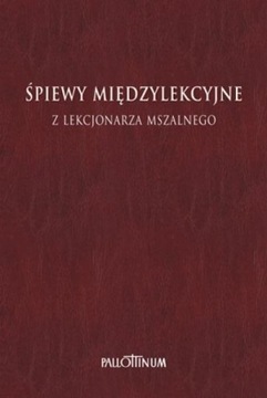 ŚPIEWY MIĘDZYLEKCYJNE Z LEKCJONARZA MSZALNEGO T.2