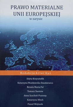 Kuś - Prawo materialne Unii Europejskiej w zarysie