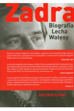 Zadra Biografia Lecha Wałęsy Jan Skórzyński