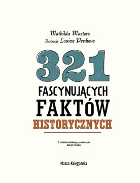 321 fascynujących faktów historycznych M. Masters