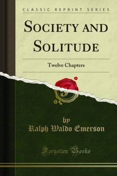Society and Solitude - Emerson, Ralph Waldo EBOOK