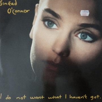 SINEAD O'CONNOR , i do not want what ... 1990
