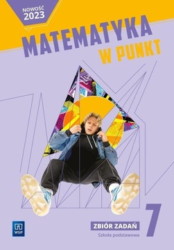 Matematyka w punkt klasa 7 Zbiór zadań SP WSiP