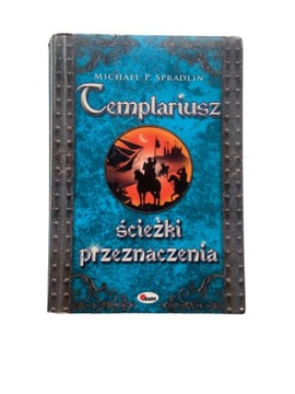 Templariusz ścieżki przeznaczenia Michael P.Spradlin