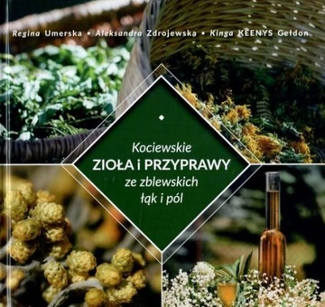 Kociewskie zioła i przyprawy ze zblewskich łąk i pól