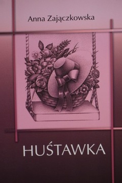 HUŚTAWKA ANNA ZAJĄCZKOWSKA AUTOGRAF