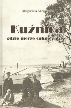 Kuźnica Gdzie morze całuje zatokę M.Abramowicz BiT