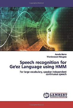 Mulugeta, Wondwossen Speech recognition for Ge'ez Language using HMM: For l