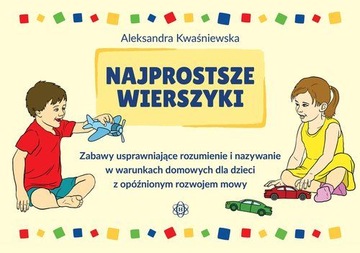 NAJPROSTSZE WIERSZYKI ZABAWY OPÓŻNIONY ROZWÓJ MOWY