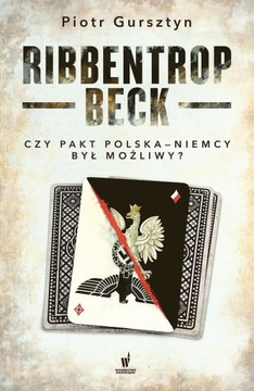 Ribbentrop-Beck Piotr Gursztyn NOWA
