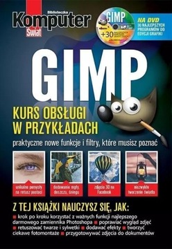 KOMPUTER ŚWIAT GIMP + 30 NAJLEPSZYCH NARZĘDZI..