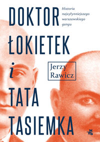 Doktor Łokietek i tata Tasiemka Jerzy Rawicz