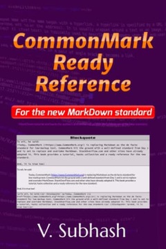 Subhash, V. CommonMark Ready Reference: MarkDown tutorial and hacks for aut